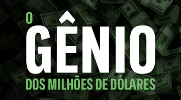 O Génio dos Milhões de Dólares