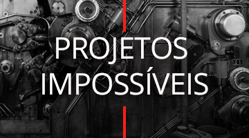 Projetos Impossíveis