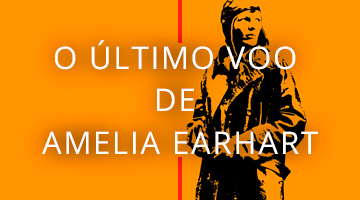 O último voo de Amelia Earthart