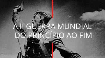 A II Guerra Mundial do Princípio ao Fim