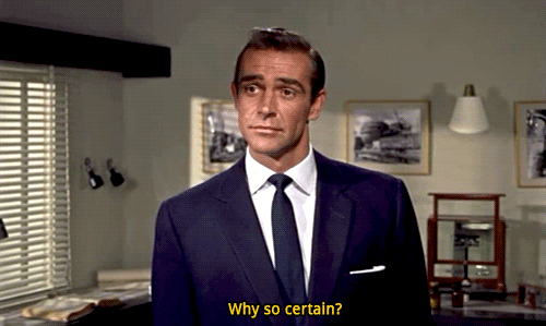 sean connery why so certain