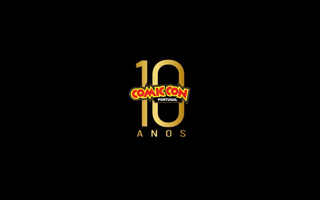 Comic Con Portugal 2024 comemora o décimo aniversário da convenção
